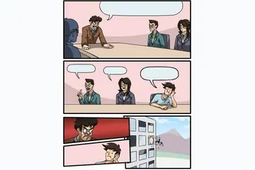 Boardroom Meeting Suggestion blank meme template